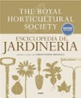 enciclopedia de jardineria: the royal horticultural society (ed. actualizada)-christopher brickell-9788416449576 enciclopedia de jardineria: the royal horticultural society (ed. actualizada)-christopher brickell-9788416449576