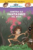 contra els fantasmes del bosc: els set cavernicoles 3-maite carranza-irene iborra-9788416520176 contra els fantasmes del bosc: els set cavernicoles 3-maite carranza-irene iborra-9788416520176