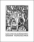 los chicos soñadores-oscar kokoschka-9788416529476 los chicos soñadores-oscar kokoschka-9788416529476