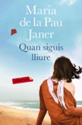 quan siguis lliure-maria de la pau janer mulet-9788416600076 quan siguis lliure-maria de la pau janer mulet-9788416600076