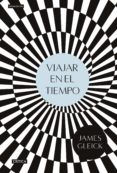 viajar en el tiempo-james gleick-9788416771776 viajar en el tiempo-james gleick-9788416771776