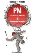 los proyectos manhattan nº 06/06-jonathan hickman-nick pitarra-9788416816576 los proyectos manhattan nº 06/06-jonathan hickman-nick pitarra-9788416816576