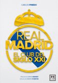 real madrid: el club del siglo xxi-carlos pinedo-9788416894376 real madrid: el club del siglo xxi-carlos pinedo-9788416894376