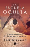 la escuela oculta-dan millman-9788417030476 la escuela oculta-dan millman-9788417030476