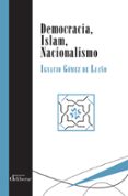 democracia, islam, nacionalismo-ignacio gomez de liaño-9788417252076 democracia, islam, nacionalismo-ignacio gomez de liaño-9788417252076