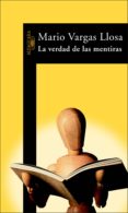 la verdad de las mentiras (ebook)-mario vargas llosa-9788420420776 la verdad de las mentiras (ebook)-mario vargas llosa-9788420420776