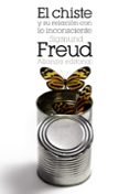 el chiste y su relacion con lo inconsciente-sigmund freud-9788420608976 el chiste y su relacion con lo inconsciente-sigmund freud-9788420608976