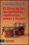 el libro de las mermeladas, confituras, jaleas y licores-lourdes march-9788420638676 el libro de las mermeladas, confituras, jaleas y licores-lourdes march-9788420638676