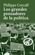 los grandes pensadores de la politica-philippe corcuff-9788420649276 los grandes pensadores de la politica-philippe corcuff-9788420649276
