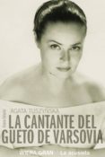 la cantante del gueto de varsovia: wiera gran, la acusada-agata tuszyuska-9788420663876 la cantante del gueto de varsovia: wiera gran, la acusada-agata tuszyuska-9788420663876