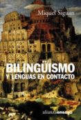 bilingüismo y lenguas en contacto-miquel siguan soler-9788420667676 bilingüismo y lenguas en contacto-miquel siguan soler-9788420667676
