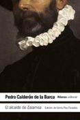 el alcalde de zalamea-pedro calderon de la barca-9788420678276 el alcalde de zalamea-pedro calderon de la barca-9788420678276