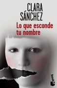 lo que esconde tu nombre-clara sanchez-9788423348176 lo que esconde tu nombre-clara sanchez-9788423348176