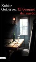 el bouquet del miedo (ebook)-xabier gutierrez-9788423350476 el bouquet del miedo (ebook)-xabier gutierrez-9788423350476