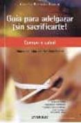 guia para adelgazar sin sacrificarte-maria del mar del ser-9788424184476 guia para adelgazar sin sacrificarte-maria del mar del ser-9788424184476