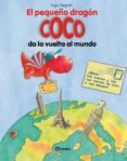 el pequeño dragon coco: da la vuelta al mundo-ingo siegner-9788424631376 el pequeño dragon coco: da la vuelta al mundo-ingo siegner-9788424631376