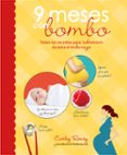 9 meses con bombo: todos los secretos para sobrevivir durante el embarazo-carley roney-9788425345876 9 meses con bombo: todos los secretos para sobrevivir durante el embarazo-carley roney-9788425345876