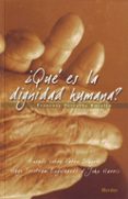 ¿que es la dignidad humana?: ensayo sobre peter singer, hugo tris tram engelhardt y john harris-francesc torralba rosello-9788425424076 ¿que es la dignidad humana?: ensayo sobre peter singer, hugo tris tram engelhardt y john harris-francesc torralba rosello-9788425424076