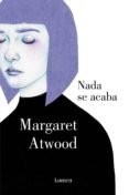 nada se acaba (ebook)-margaret atwood-9788426402776 nada se acaba (ebook)-margaret atwood-9788426402776