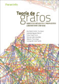 teoria de grafos. ejercicios resueltos y propuestos. laboraborio con sage-ana maria vieites rodriguez-9788428337076 teoria de grafos. ejercicios resueltos y propuestos. laboraborio con sage-ana maria vieites rodriguez-9788428337076