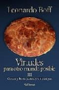 virtudes iii: para otro mundo posible-leonardo boff-9788429317176 virtudes iii: para otro mundo posible-leonardo boff-9788429317176