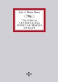 una mirada a la sociologia desde las ciencias sociales-jesus a. valero matas-9788430949076 una mirada a la sociologia desde las ciencias sociales-jesus a. valero matas-9788430949076