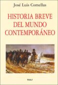 historia breve del mundo contemporaneo-jose luis comellas garcia llera-9788432131776 historia breve del mundo contemporaneo-jose luis comellas garcia llera-9788432131776