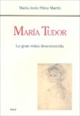 maria tudor. la gran reina desconocida (ebook)-9788432138676 maria tudor. la gran reina desconocida (ebook)-9788432138676