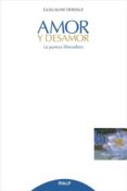 amor y desamor: la pureza liberadora-guillaume derville-9788432144776 amor y desamor: la pureza liberadora-guillaume derville-9788432144776