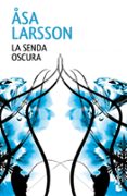 la senda oscura-asa larsson-9788432220876 la senda oscura-asa larsson-9788432220876