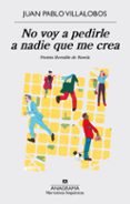 no voy a pedirle a nadie que me crea (ebook)-juan pablo villalobos-9788433937476 no voy a pedirle a nadie que me crea (ebook)-juan pablo villalobos-9788433937476