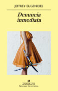 denuncia inmediata-jeffrey eugenides-9788433980076 denuncia inmediata-jeffrey eugenides-9788433980076