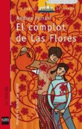 el complot de las flores (premio el barco de vapor 2003)-andrea ferrari-9788434894976 el complot de las flores (premio el barco de vapor 2003)-andrea ferrari-9788434894976