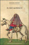 el río morisco-bernard vincent-9788437097176 el río morisco-bernard vincent-9788437097176