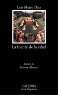 la fuente de la edad (2ª ed.) (premio nacional narrativa 2002)-luis mateo diez-9788437619576 la fuente de la edad (2ª ed.) (premio nacional narrativa 2002)-luis mateo diez-9788437619576