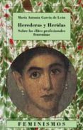 herederas y heridas: sobre las elites profesionales femeninas-maria antonia garcia de leon-9788437620176 herederas y heridas: sobre las elites profesionales femeninas-maria antonia garcia de leon-9788437620176