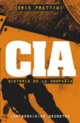 cia: historia de la compañia (los servicios secretos)-eric frattini-9788441417076 cia: historia de la compañia (los servicios secretos)-eric frattini-9788441417076