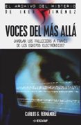 voces del mas alla: ¿hablan los fallecidos a traves de los equipo s electronicos?-iker jimenez-9788441418776 voces del mas alla: ¿hablan los fallecidos a traves de los equipo s electronicos?-iker jimenez-9788441418776