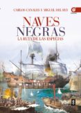 naves negras-carlos canales-miguel del rey-9788441435476 naves negras-carlos canales-miguel del rey-9788441435476
