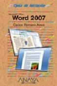 word 2007 (guias de iniciacion)-carlos romero-9788441521476 word 2007 (guias de iniciacion)-carlos romero-9788441521476