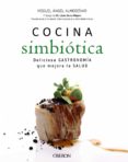 cocina simbiótica-miguel angel almodovar-9788441536876 cocina simbiótica-miguel angel almodovar-9788441536876