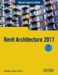 revit architecture 2017 (manual imprescindible)-yolanda lopez oliver-9788441538276 revit architecture 2017 (manual imprescindible)-yolanda lopez oliver-9788441538276