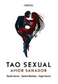 tao sexual. amor sanador-angel garcia-daniel garcia-9788441540576 tao sexual. amor sanador-angel garcia-daniel garcia-9788441540576