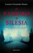 el vampiro de silesia (ebook)-lorenzo fernandez bueno-9788445001776 el vampiro de silesia (ebook)-lorenzo fernandez bueno-9788445001776