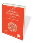 ley general tributaria (ley 58/2003): comentarios y casos practic os-9788445412176 ley general tributaria (ley 58/2003): comentarios y casos practic os-9788445412176