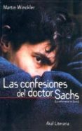 las confesiones del doctor sachs (la enfermedad de sachs)-martin winckler-9788446011576 las confesiones del doctor sachs (la enfermedad de sachs)-martin winckler-9788446011576