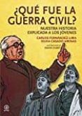 ¿qué fue la guerra civil?-carlos fernandez liria-silvia casado arenas-9788446044376 ¿qué fue la guerra civil?-carlos fernandez liria-silvia casado arenas-9788446044376