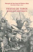 fiestas de toros: bosquejo historico-bernardino de melgar y abreu-9788447212576 fiestas de toros: bosquejo historico-bernardino de melgar y abreu-9788447212576