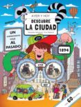 ayer y hoy. descubre la ciudad-9788448844776 ayer y hoy. descubre la ciudad-9788448844776
