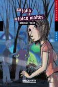 la julia i el falco maltes-manuel valls-9788448927776 la julia i el falco maltes-manuel valls-9788448927776